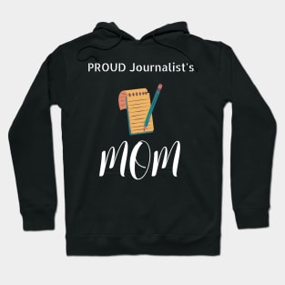 Proud Journalist's Mom Hoodie